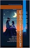 547 días con mi amiga la luna (Spanish Edition)