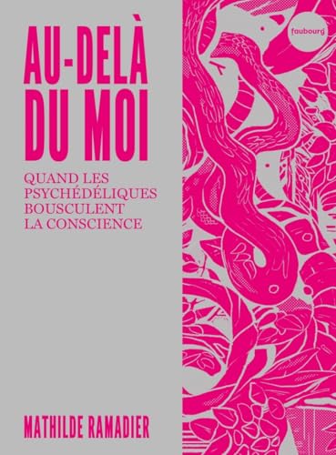 Au-delà du moi -Quand les psychédéliques bouleversent la con (Paperback)