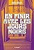 En finir avec les jours noirs