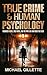 TRUE CRIME AND HUMAN PSYCHOLOGY by Michael Gillette