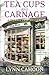 Tea Cups and Carnage by Lynn Cahoon