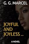 JOYFUL AND JOYLESS ... by G. G. MARCEL