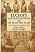 Lucian's Sale of Lives and The Dead Come to Life by Stephen Nimis