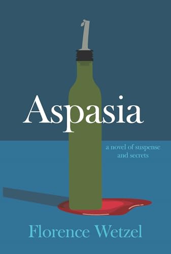 Aspasia: A Novel of Suspense and Secrets (Kindle Edition)