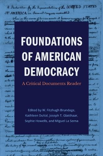 Foundations of American Democracy: A Critical Documents Reader (Paperback)
