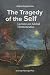 The Tragedy of the Self by Andrea Sangiacomo