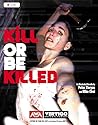Kill or Be Killed (Future Of Fear) Kill or Be Killed (Future Of Fear)