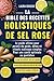 LA BIBLE DES RECETTES HOLISTIQUES DE SEL ROSE by Laura Benson
