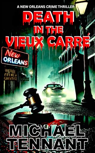 Death in the Vieux Carre': A New Orleans Crime Thriller