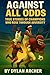 Against All Odds: True Stor...