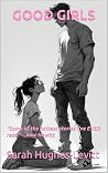 Good Girls Vol. I...