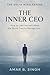 The Inner CEO: How to Lead ...