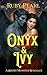 Onyx and Ivy: A Short Monst...