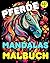 Pferde Mandalas - Malbuch by Ron Becker