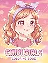 Chibi Girls Coloring Book: Perfect Gift with Adorable Characters and Stress-Free Fun