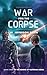 War for the Corpse (The Moo...