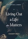 Living Out a Life...
