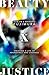 Beauty and Justice: Creating a Life of Abundance and Courage (How Art, Gratitude, and Generosity Transform Advocacy and Prevent Burnout)