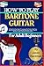 How To Play Baritone Guitar For Adult Beginners by Jason Hardman
