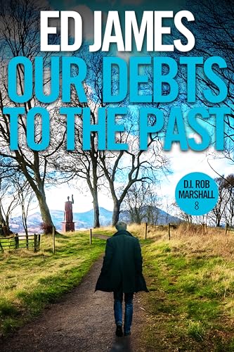 Our Debts to the Past (DI Rob Marshall #8)