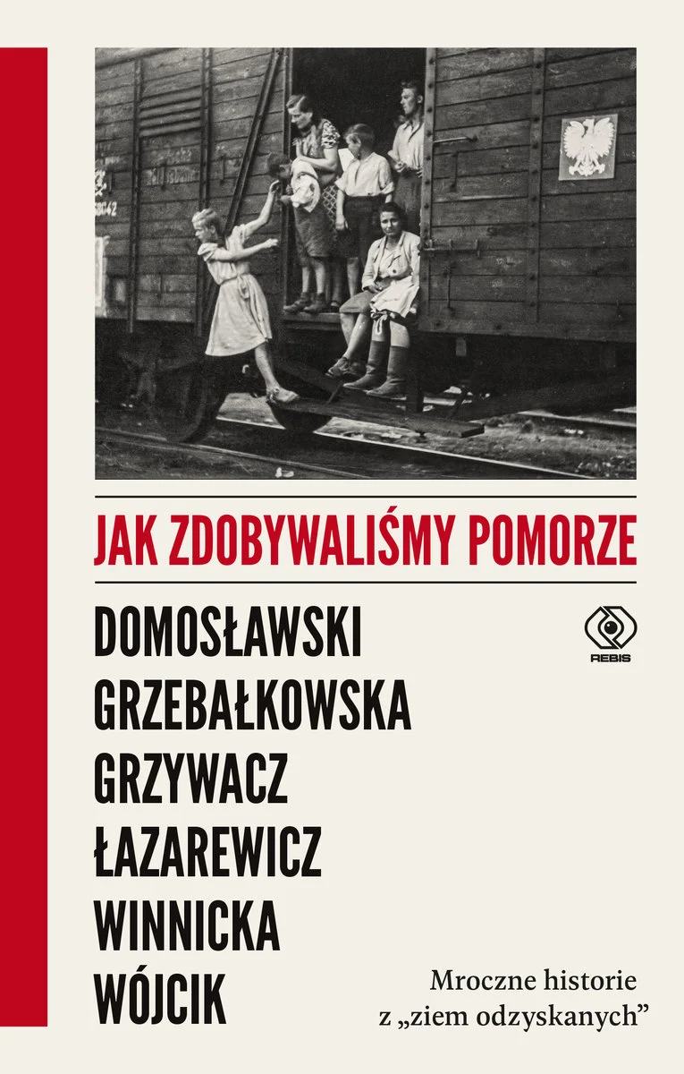 Jak zdobywaliśmy Pomorze. Mroczne historie z 