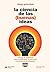 La ciencia de las (buenas) ideas: Manual de evidencias para la creatividad, la innovación y el pensamiento disruptivo (Ciencia que ladra…) (Spanish Edition)