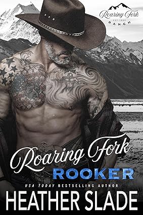 Roaring Fork Rooker (Roaring Fork Ranch Book 4)