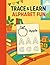 Trace & Learn Alphabet Fun:...