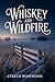 Whiskey and Wildfire: A Gay Cowboy Romance (Sagebrush Cowboys)
