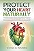Support Your Heart Naturall...