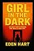 Girl in the Dark by Eden Hart