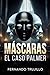 El caso Palmer (Máscaras)