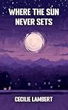 Where the Sun Nev...
