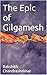 The Epic of Gilgamesh