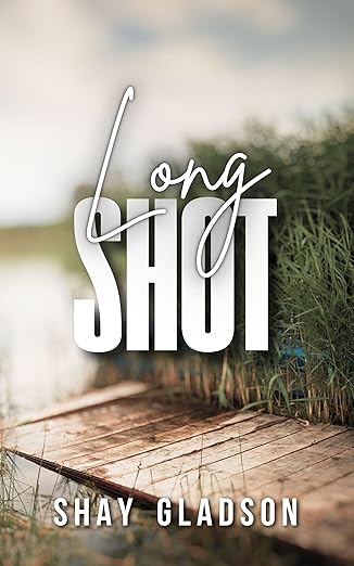 Long Shot: A Small Town Second Chance Romance