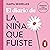 El diario de La niña que fuiste (La niña que fuiste) by Marta Segrelles