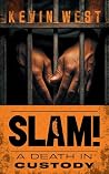 Slam! by Kevin West Slam! by Kevin West
