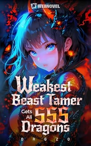 Weakest Beast Tamer Gets All SSS Dragons: Book 1