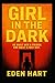Girl in the Dark by Eden Hart