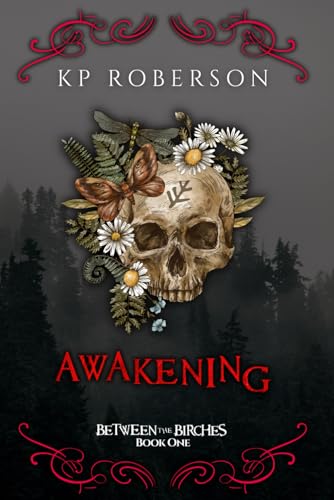 Awakening: Book One - Between the Birches - A Contemporary Romantic Folk Horror - Cosmic Horror Trilogy (Paperback)