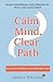 Calm Mind, Clear Path: Modern Mindfulness, Daily Solutions for Worry and Anxiety Relief