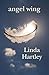 angel wing by Linda Hartley