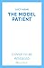 The Model Patient: the ADDICTIVE, twisty new read about toxic obsession and betrayal
