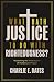 What Hath Justice to Do wit...
