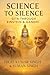 From Science to Silence: Gi...