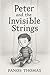 Peter and the Invisible Str...