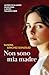 Non sono mia madre (Italian Edition)
