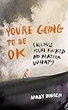 You're Going to B...