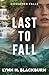 Last to Fall: A Clean Small...
