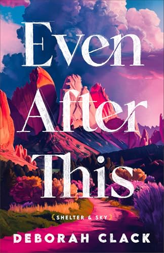 Even After This (Shelter & Sky, #1)